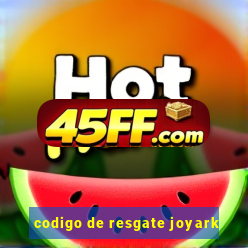 codigo de resgate joyark